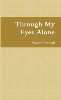 Through My Eyes Alone