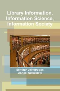 Library Information, Information Science, Information Society
