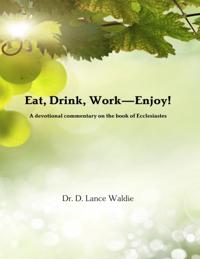 Eat, Drink, Work-Enjoy!
