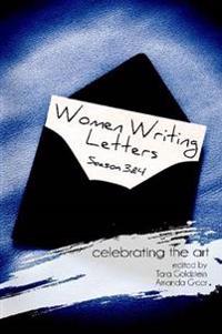 Women Writing Letters: Celebrating the Art Seasons 3 and 4
