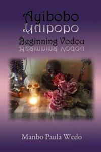 Ayibobo Beginning Vodou