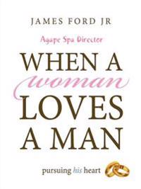 When a Woman Loves a Man - Agape Spa Director