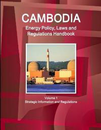 Bokomslag för "Cambodia Energy Policy, Laws and Regulations Handbook Volume 1 Strategic Information and Regulations"