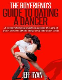 Boyfriend's Guide to Dating a Dancer