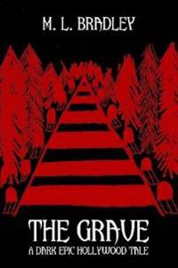 The Grave: A Dark Epic Hollywood Tale
