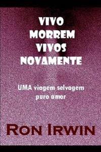 Vivo Morrem Vivos Novamente