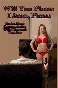 Will You Please Listen Please