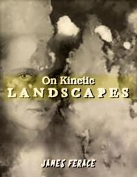 On Kinetic Landscapes