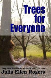 Trees for Everyone - Easy Tree Studies for All Seasons of the Year