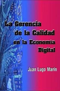 La Gerencia De La Calidad En La Economia Digital