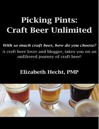 Picking Pints: Craft Beer Unfiltered