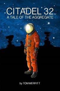 Citadel 32: A Tale of the Aggregate