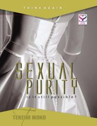 Sexual Purity, Is It Still Possible?