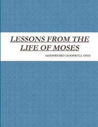 Lessons from the Life of Moses