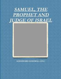Samuel, the Prophet and Judge of Israel
