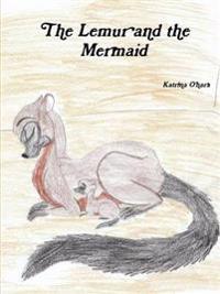 The Lemur and the Mermaid