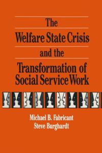 Welfare State Crisis and the Transformation of Social Service Work