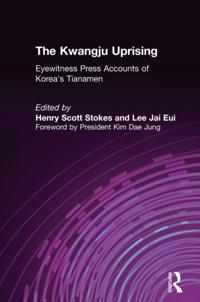 Kwangju Uprising: A Miracle of Asian Democracy as Seen by the Western and the Korean Press