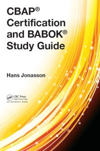 CBAPA(R) Certification and BABOKA(R) Study Guide
