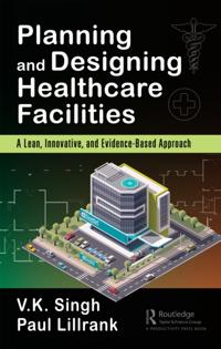 Planning and Designing Healthcare Facilities