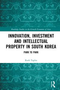 Innovation, Investment and Intellectual Property in South Korea