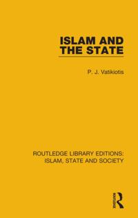 Routledge Library Editions: Islam, State and Society