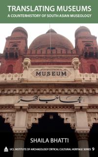 UCL Institute of Archaeology Critical Cultural Heritage Series