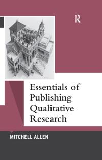 Essentials of Publishing Qualitative Research