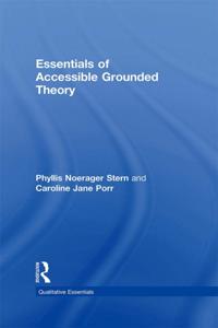 Essentials of Accessible Grounded Theory