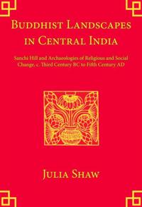 Buddhist Landscapes in Central India