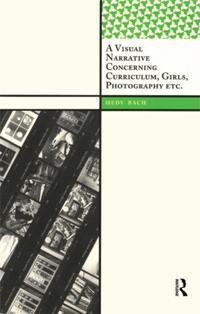 Visual Narrative Concerning Curriculum, Girls, Photography Etc.