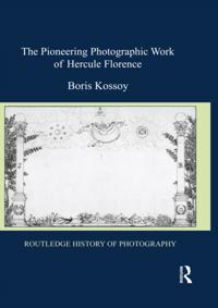 Pioneering Photographic Work of Hercule Florence