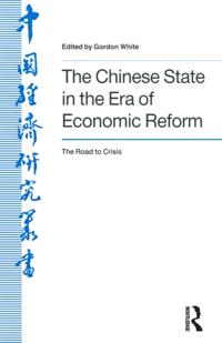 Chinese State in the Era of Economic Reform : the Road to Crisis