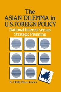 Asian Dilemma in United States Foreign Policy