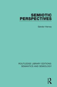 Routledge Library Editions: Semantics and Semiology