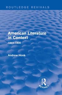 Routledge Revivals: American Literature in Context