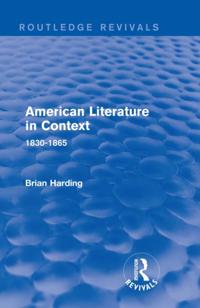 Routledge Revivals: American Literature in Context