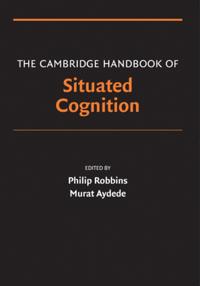 Cambridge Handbook of Situated Cognition