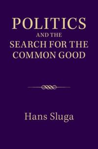 Politics and the Search for the Common Good