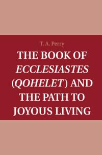 Book of Ecclesiastes (Qohelet) and the Path to Joyous Living
