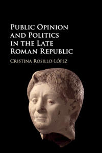 Bokomslag för "Public Opinion and Politics in the Late Roman Republic"