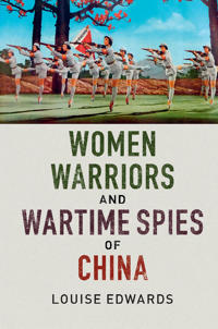 Bokomslag för "Women Warriors and Wartime Spies of China"