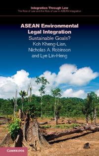 Integration through Law:The Role of Law and the Rule of Law in ASEAN Integration