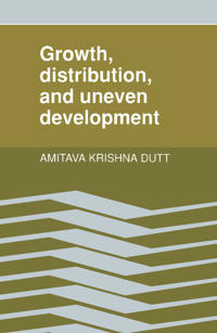 Growth, Distribution and Uneven Development