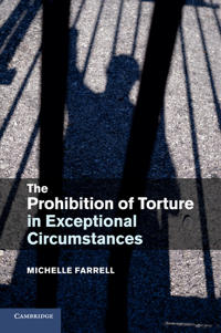 Bokomslag för "The Prohibition of Torture in Exceptional Circumstances"
