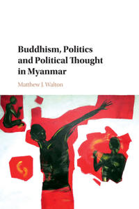 Kirjan kansi "Buddhism, Politics and Political Thought in Myanmar"