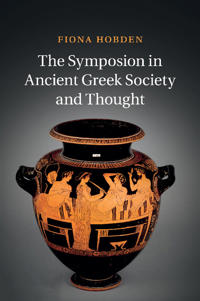Bokomslag för "The Symposion in Ancient Greek Society and Thought"