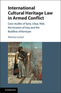 Bokomslag för "International Cultural Heritage Law in Armed Conflict"