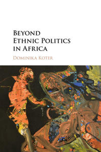 Bokomslag for "Beyond Ethnic Politics in Africa"