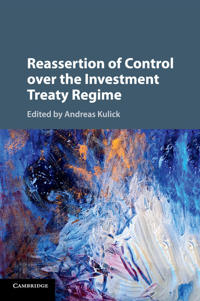 Bokomslag för "Reassertion of Control over the Investment Treaty Regime"